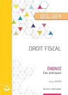 Couverture du livre « Droit fiscal ; énoncé ; UE 4 du DCG » de Bertrand Beringer aux éditions Corroy