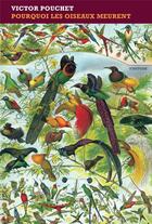 Couverture du livre « Pourquoi les oiseaux meurent » de Victor Pouchet aux éditions Finitude