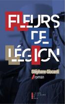Couverture du livre « Fleurs de légion » de Stephane Giocanti aux éditions Pierre-guillaume De Roux