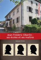 Couverture du livre « Jean frederic oberlin : ses ecoles et ses maitres » de Stussi Edmond aux éditions Id