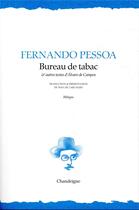 Couverture du livre « Bureau de tabac et autres textes d'Alvaro de Campos » de Fernando Pessoa aux éditions Chandeigne