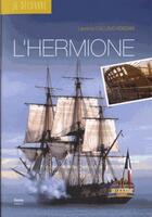 Couverture du livre « Je découvre l'Hermione » de Laurence Caillaud-Roboam aux éditions Geste