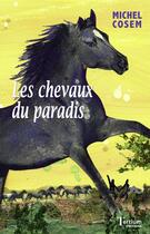 Couverture du livre « Les chevaux du paradis » de Michel Cosem aux éditions Tertium