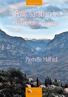 Couverture du livre « Folle sarabande dans la vallée du loup » de Pierrette Mathiot aux éditions Baie Des Anges