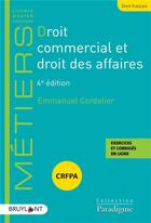 Couverture du livre « Droit commercial et droit des affaires (4e édition) » de Emmanuel Cordelier aux éditions Bruylant