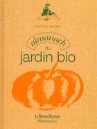 Couverture du livre « Almanach Du Jardin Bio » de Philippe Asseray aux éditions Flammarion