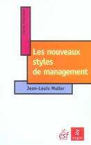 Couverture du livre « Les nouveaux styles de management » de Jean-Louis Muller aux éditions Esf