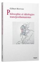Couverture du livre « Philosophie et idéologies trans/posthumanistes » de Gilbert Hottois aux éditions Vrin