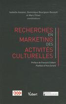 Couverture du livre « Recherches en marketing des activités culturelles » de Assassi Isabelle aux éditions Vuibert