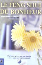 Couverture du livre « Le feng shui du bonheur » de Regine Saint-Arnauld aux éditions Dauphin