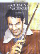 Couverture du livre « Les chemins de Malefosse Tome 12 : la part du diable » de Daniel Bardet et Francois Dermaut aux éditions Glenat