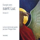 Couverture du livre « Evangile selon Saint Luc ; année C ; lecture dominicale » de Jean-Philippe Fabre aux éditions Mame