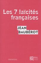 Couverture du livre « Les 7 laïcités françaises : Le modèle français de laïcité n'existe pas » de Jean Bauberot aux éditions Maison Des Sciences De L'homme