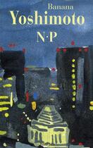 Couverture du livre « N.P » de Banana Yoshimoto aux éditions Rivages