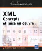 Couverture du livre « Xml ; concepts et mise en oeuvre » de Johnny Brochard aux éditions Eni