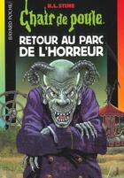 Couverture du livre « Chair de poule Tome 62 : retour au parc de l'horreur » de R. L. Stine aux éditions Bayard Jeunesse