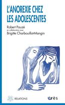 Couverture du livre « Anorexie chez les adolescentes (l') » de Chabouillot-Mangin B aux éditions Eres