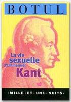 Couverture du livre « La vie sexuelle d'Emmanuel Kant » de Botul-J.B aux éditions Fayard/mille Et Une Nuits