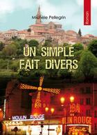 Couverture du livre « Un simple fait divers » de Michele Pellegrin aux éditions Benevent