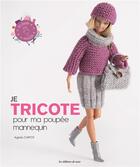 Couverture du livre « Je tricote pour ma poupée mannequin » de Agnes Chipot aux éditions De Saxe