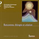 Couverture du livre « Rencontres, therapie et creation » de Cape/Boulanger aux éditions Pu Du Septentrion