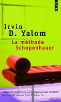 Couverture du livre « La méthode Schopenhauer » de Irvin D. Yalom aux éditions Points