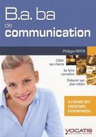 Couverture du livre « B. a. ba de communication » de Philippe Payen aux éditions Studyrama