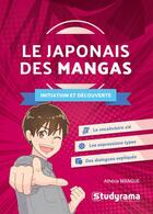 Couverture du livre « Le japonais des mangas - initiation et decouverte » de Mangue Athena aux éditions Studyrama