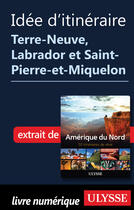 Couverture du livre « Itinéraire Terre-Neuve, Labrador et Saint-Pierre-et-Miquelon » de  aux éditions Epagine