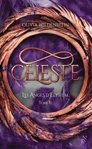 Couverture du livre « Les anges d'Elysium Tome 2 : Céleste » de Olivia Wildenstein aux éditions Archipel