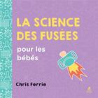 Couverture du livre « La science des fusées pour les bébés » de Chris Ferrie aux éditions Place Des Victoires