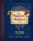 Couverture du livre « Mon agenda de sorcière (édition 2018) » de Denise Crolle-Terzaghi aux éditions Rustica