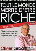 Couverture du livre « Tout le monde mérite d'être riche (3e édition) » de Olivier Seban aux éditions Editions Maxima