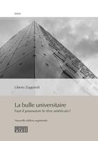 Couverture du livre « La bulle universitaire ; faut-il poursuivre le rêve américain ? » de Libero Zuppiroli aux éditions D'en Bas