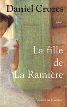 Couverture du livre « Fille de la ramiere (la) » de Daniel Crozes aux éditions Rouergue