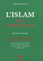 Couverture du livre « L'islam sans complaisance ; mythes et réalités » de Bernard Antony aux éditions Godefroy De Bouillon