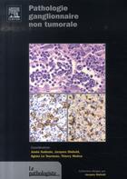 Couverture du livre « Pathologie ganglionnaire non tumorale » de Josee Audouin et Jacques Diebold et Agnes Le Tourneau et Thierry Molina aux éditions Elsevier-masson
