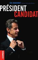 Couverture du livre « Président candidat » de Eric Mandonnet aux éditions L'express