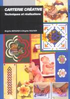Couverture du livre « Carterie créative : techniques et réalisations » de Brigitte Berardi et Brigitte Rouyer aux éditions Ulisse