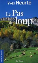 Couverture du livre « Le pas du loup » de Yves Heurté aux éditions De Boree