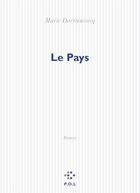 Couverture du livre « Le pays » de Marie Darrieussecq aux éditions P.o.l