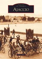 Couverture du livre « Ajaccio » de Victor Sinet aux éditions Editions Sutton