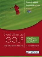 Couverture du livre « S'entrainer au golf ; situation spécifiques pour tous » de Raphael Pellicioli et Olivier Chabaud aux éditions Amphora