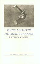 Couverture du livre « Dans l'amitie du merveilleux promenade litteraire » de Patrick Cloux aux éditions Le Temps Qu'il Fait