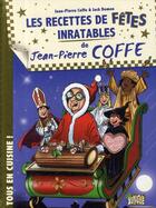 Couverture du livre « Tous en cuisine t.3 ; les recettes inratables de Jean-Pierre Coffe ; special fêtes » de Coffe/Domon aux éditions Casterman