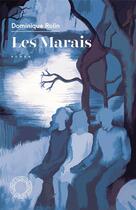 Couverture du livre « Les marais » de Dominique Rolin aux éditions Espace Nord