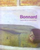 Couverture du livre « Bonnard, l'oeuvre d'art, un arrêt du temps » de  aux éditions Paris-musees