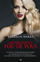 Couverture du livre « Sauvagement fou de vous » de Kerrelyn Sparks aux éditions Editions Ada