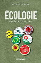 Couverture du livre « Écologie : une bataille sans fin » de Raymond Lemieux aux éditions Multimondes