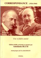 Couverture du livre « CORRESP./ROLLAND ET BAUDOUIN : Choix de lettres 1916-1944 » de Antoinette Blum aux éditions Cesura